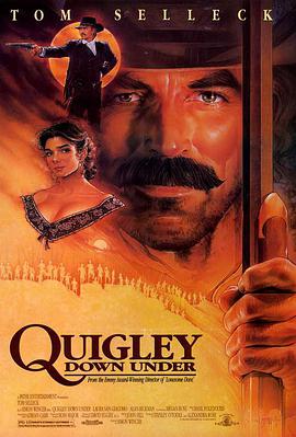 捍卫游侠 Quigley Down Under海报