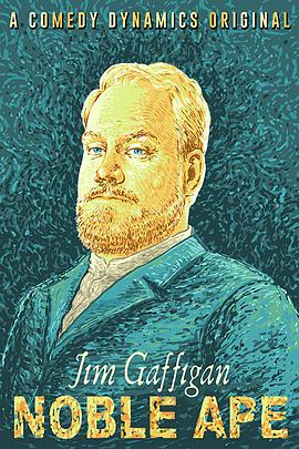 吉姆·加菲根：高贵的猿猴 Jim Gaffigan: Noble Ape海报
