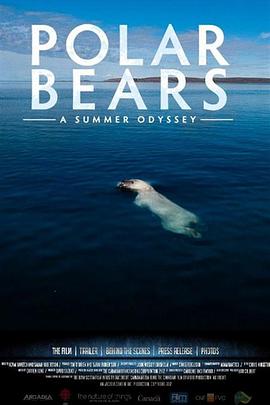 北极熊：一个夏天的奥德赛 Polar Bears: A Summer Odyssey海报