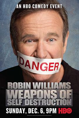 罗宾·威廉姆斯：自毁武器 Robin Williams: Weapons of Self Destruction海报