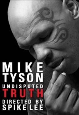 泰森之口:真理四溅 Mike Tyson: Undisputed Truth海报