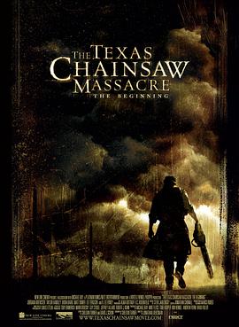 德州电锯杀人狂前传 The Texas Chainsaw Massacre: The Beginning海报