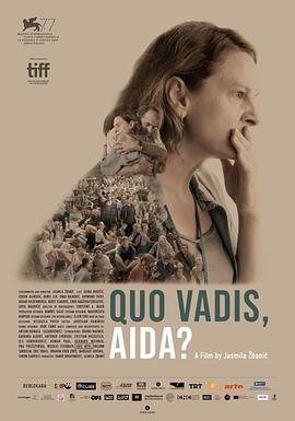 阿依达，你往何处去？ Quo Vadis, Aida?海报