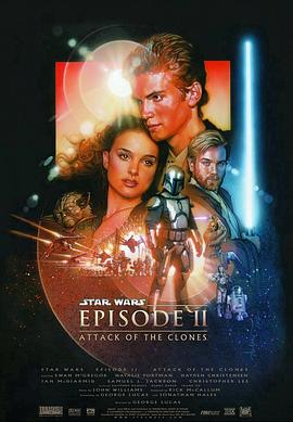 星球大战前传2：克隆人的进攻 Star Wars: Episode II - Attack of the Clones海报