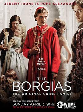 波吉亚家族 第一季 The Borgias Season 1海报