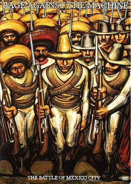 暴力反抗机器:墨西哥城之战 Rage Against the Machine: The Battle of Mexico City海报