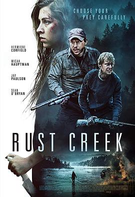 锈溪惊魂 Rust Creek海报
