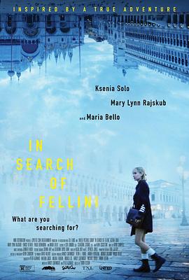 寻找费里尼 In Search of Fellini海报