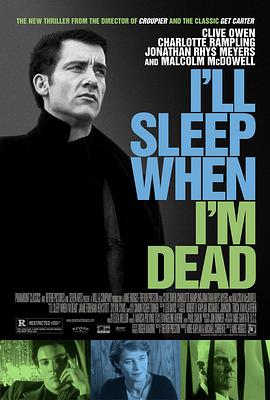 至死方休 I'll Sleep When I'm Dead海报