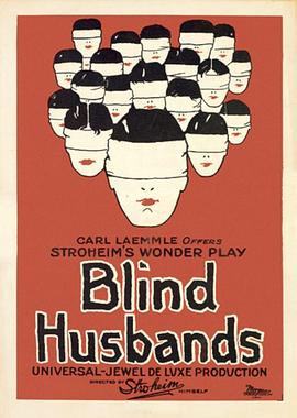 盲目的丈夫们 Blind Husbands海报