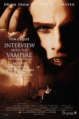 夜访吸血鬼 Interview with the Vampire: The Vampire Chronicles海报