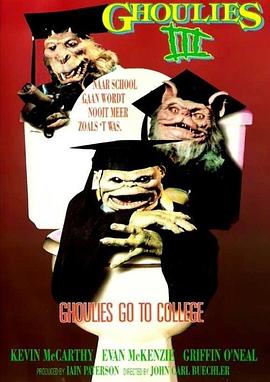 马桶妖怪3 Ghoulies III: Ghoulies Go to College海报