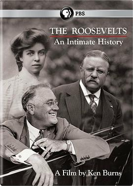 罗斯福家族百年史 The Roosevelts: An Intimate History海报