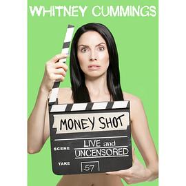 惠特妮·卡明：猎金 Whitney Cummings: Money Shot海报