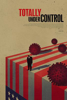 完全可控 Totally Under Control海报