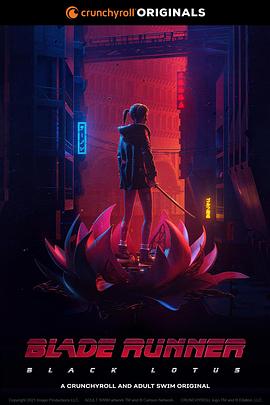 银翼杀手：黑莲花 Blade Runner: Black Lotus海报