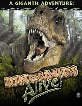 恐龙再现 Dinosaurs Alive海报
