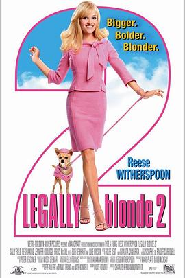 律政俏佳人2 Legally Blonde 2: Red, White & Blonde海报