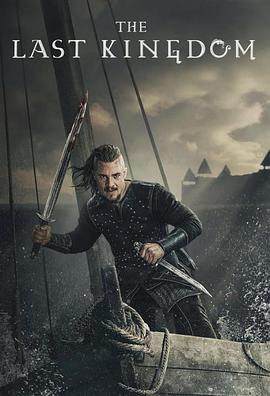 孤国春秋 第四季 The Last Kingdom Season 4海报
