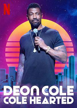 德翁·科尔：科尔心肠 Deon Cole: Cole Hearted海报