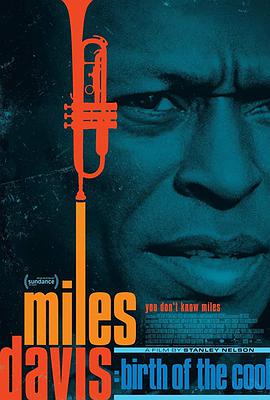 迈尔斯·戴维斯：酷派始祖 Miles Davis: Birth of the Cool海报