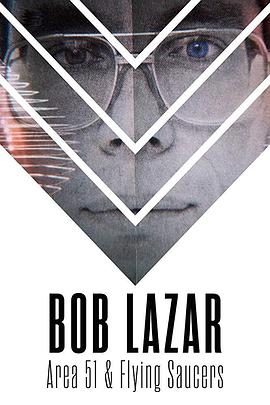 鲍勃·拉扎：51区和飞碟 Bob Lazar: Area 51 & Flying Saucers海报
