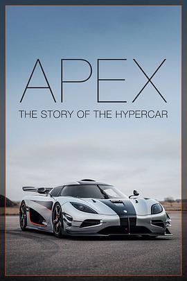 弯心：超凡跑车的故事 Apex: The Story of the Hypercar海报