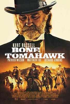 战斧骨 Bone Tomahawk海报