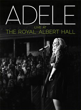 阿黛尔伦敦爱尔伯特音乐厅演唱会 Adele Live at the Royal Albert Hall海报
