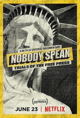 无人诉说 Nobody Speak: Trials of the Free Press海报