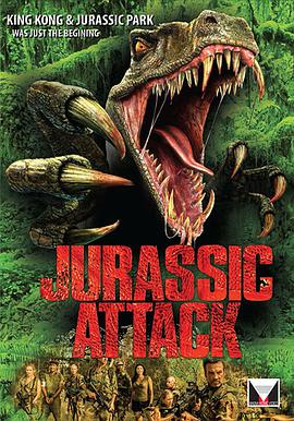 侏罗纪进攻 Jurassic Attack海报