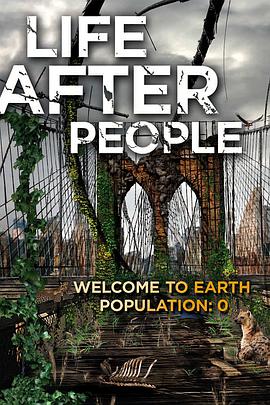 人类消失后的世界 Life After People海报