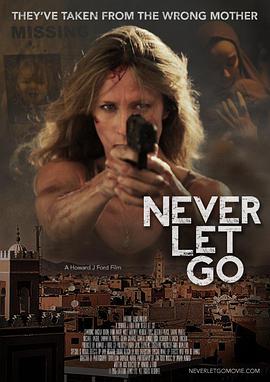 永不放弃 Never Let Go海报