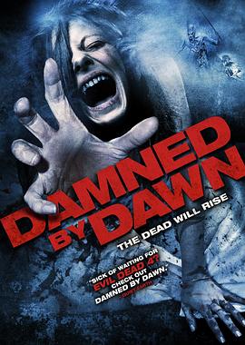 拂晓鬼上身 Damned by Dawn海报
