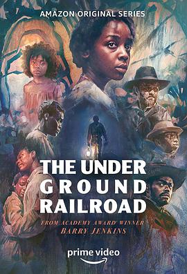 地下铁道 The Underground Railroad海报