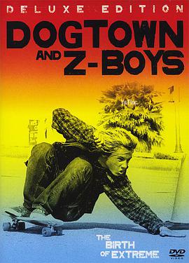 狗镇和滑板少年 Dogtown and Z-Boys海报