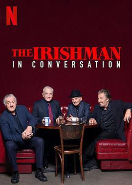 爱尔兰人：对话 The Irishman: In Conversation海报