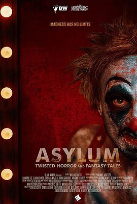庇护：扭曲的恐怖和幻想故事 ASYLUM: Twisted Horror and Fantasy Tales海报