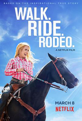 马背传奇 Walk. Ride. Rodeo.海报