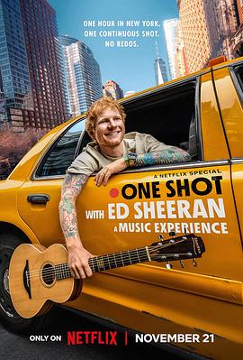 艾德·希兰：一镜到底 One Shot with Ed Sheeran: A Music Experience海报