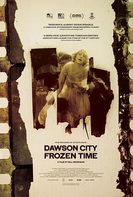 道森市：冰封时光 Dawson City: Frozen Time海报