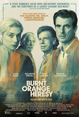 焦橙邪说 The Burnt Orange Heresy海报