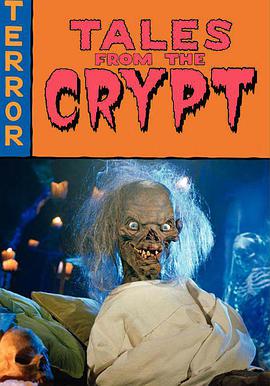 魔界奇谭 第七季 Tales From The Crypt Season 7海报