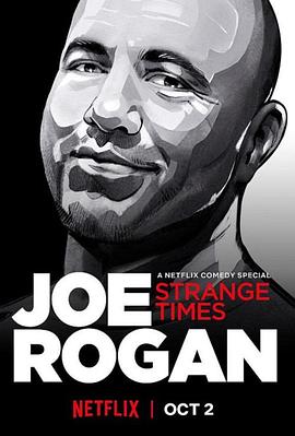 Joe Rogan: Strange Times海报