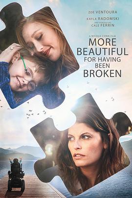 美好正逢时 More Beautiful for Having Been Broken海报