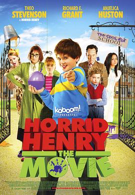 捣蛋鬼亨利 Horrid Henry: The Movie海报