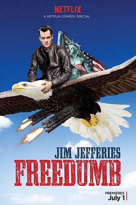 吉姆·杰弗里斯：蠢上天 Jim Jefferies: Freedumb海报