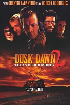 嗜血狂魔 From Dusk Till Dawn 2: Texas Blood Money海报