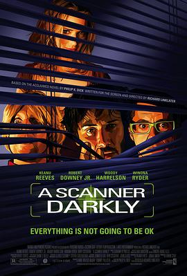 黑暗扫描仪 A Scanner Darkly海报