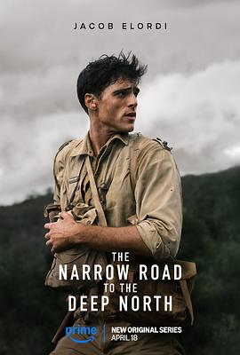 深入北方的小路 The Narrow Road To The Deep North海报